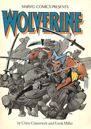 Wolverine by Claremont and Miller  - Wolverine by Chris Claremont and Frank Miller