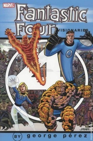 Fantastic Four - Visionaries  - George Pérez - Volume 1