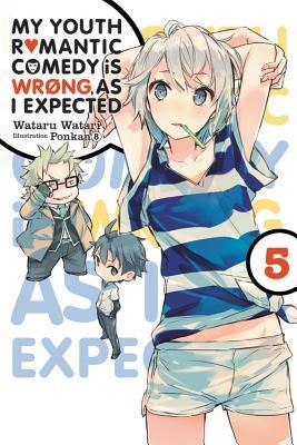 My Youth Romantic Comedy Is Wrong, As I Expected 5 - Novel 5