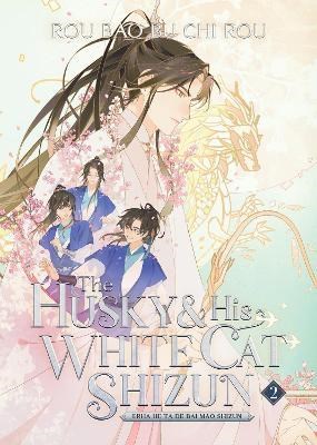 Husky & His White Cat Shizun, the - Erha He Ta De Bai Mao Shizun 2 - Novel 2