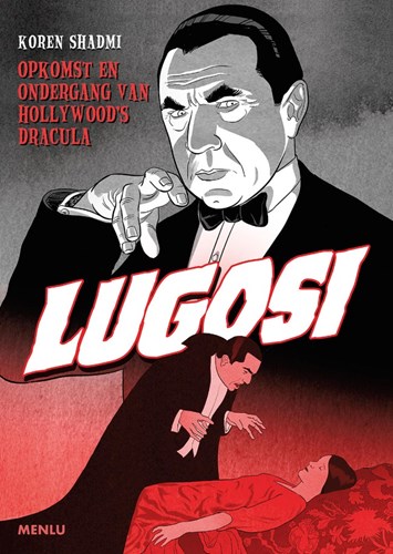 Lugosi  - Lugosi - Opkomst en ondergang van Hollywood's Dracula