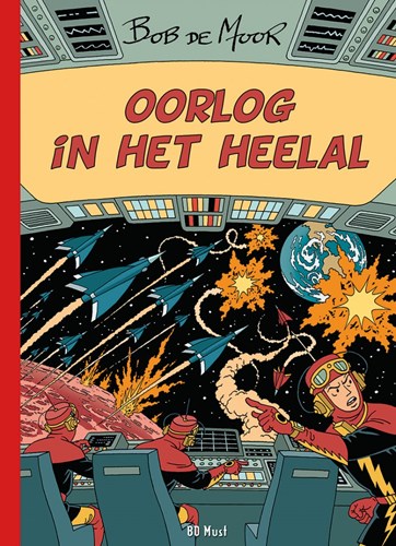 Bob de Moor - BD Must  - Oorlog in het Heelal