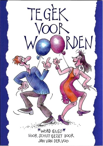 Jan van der Voo collectie  - Te gèk voor woorden - "Word gags" voor schut gezet