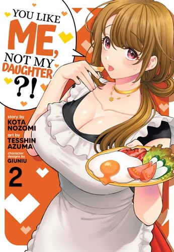You Like Me, Not My Daughter?! 2 - Volume 2