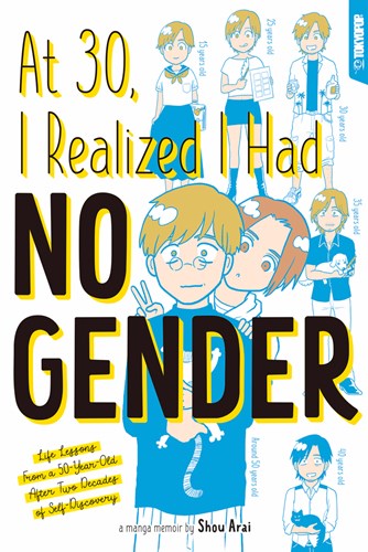 Shou Arai  - At 30, I realized I had No Gender - Life lessons from a 50-year-lld after two decades of self-discovery