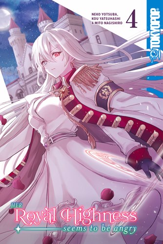 Her Royal Highness Seems to Be Angry 4 - Volume 4