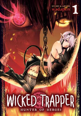 Wicked Trapper: Hunter of Heroes 1 - Volume 1