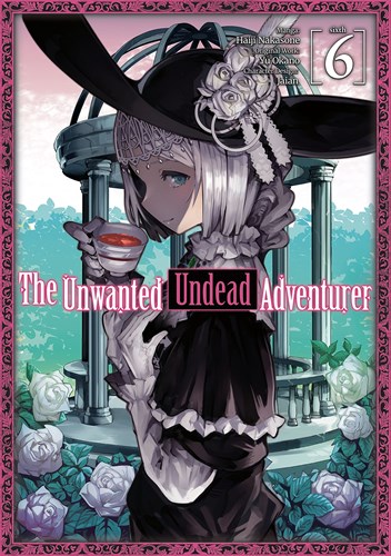 Unwanted Undead Adventurer, the 6 - Volume 6
