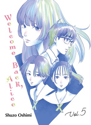 Welcome Back, Alice 5 - Volume 5