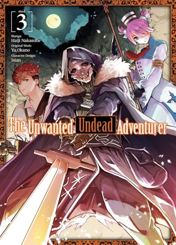Unwanted Undead Adventurer, the 3 - Volume 3
