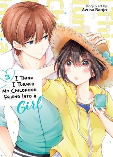 I Think I Turned My Childhood Friend Into a Girl 3 - Volume 3