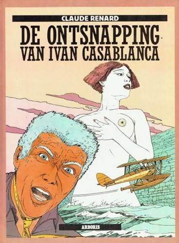 Arboris - Luxereeks 4 / Ivan Casablanca 1 - De ontsnapping van Ivan Casablanca