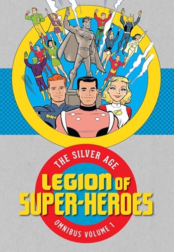 Legion of Super-Heroes - The Silver Age 1 - Omnibus Volume 1