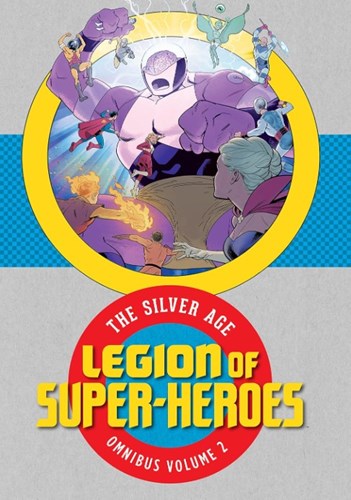 Legion of Super-Heroes - The Silver Age 2 - Omnibus Volume 2