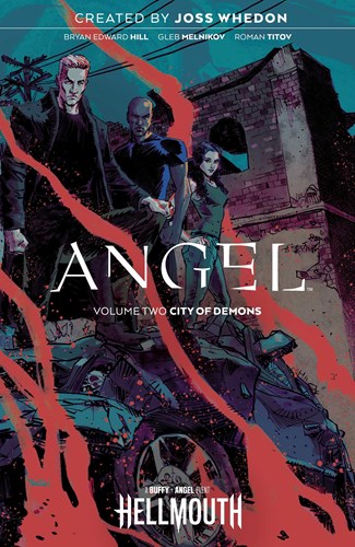 Angel/Angel + Spike 2 - City of Demons - Hellmouth: A Buffy + Angel Event