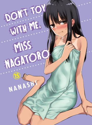 Don't toy with me, Miss Nagatoro 15 - Volume 15