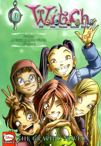 W.I.T.C.H. - The Graphic Novel 9 - Part III: A Crisis on Both Worlds - Volume 3