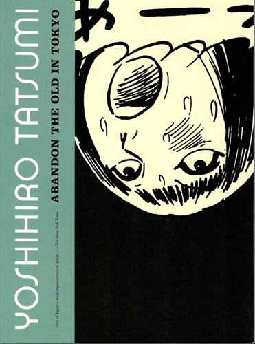 Yoshihiro Tatsumi  - Abandon the Old in Tokyo