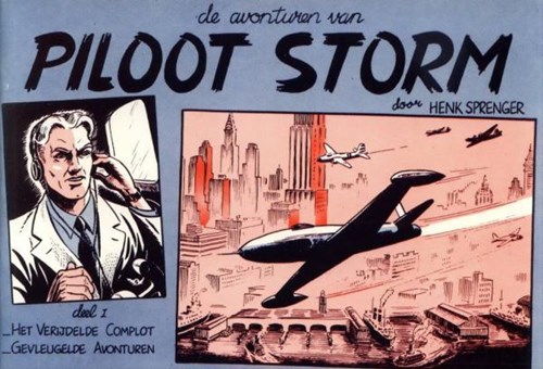 Bibliotheek van het Nederlandse beeldverhaal 5 / Piloot Storm - De Lijn 1 - Het verijdelde complot + Gevleugelde avonturen