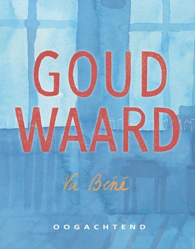 Goud waard  - Goud waard