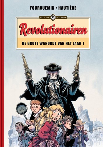 Arcadia Archief 75 / Revolutionairen (Arcadia) 2 - De grote wanorde van het Jaar I