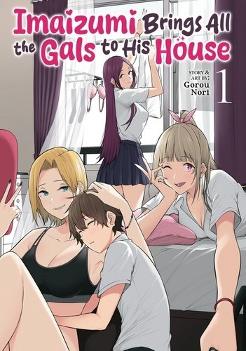 Imaizumi brings all the gals to his house 1 - Volume 1