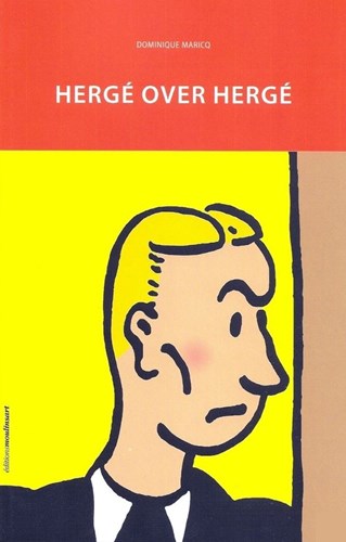 Hergé - Diversen  - Hergé over Hergé