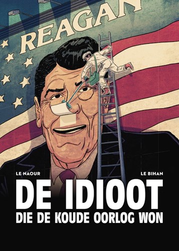 Idioot die de Koude oorlog won, de  - De idioot die de Koude oorlog won