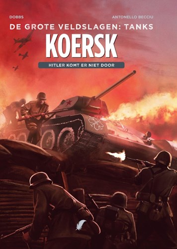 Grote Veldslagen, de - Tanks 3 - Koersk - Hitler komt er niet door
