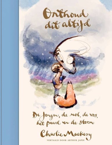 Jongen, de mol, de vos en het paard, De 2 - Onthoud dit altijd - De jongen, de mol, de vos, het paard en de storm