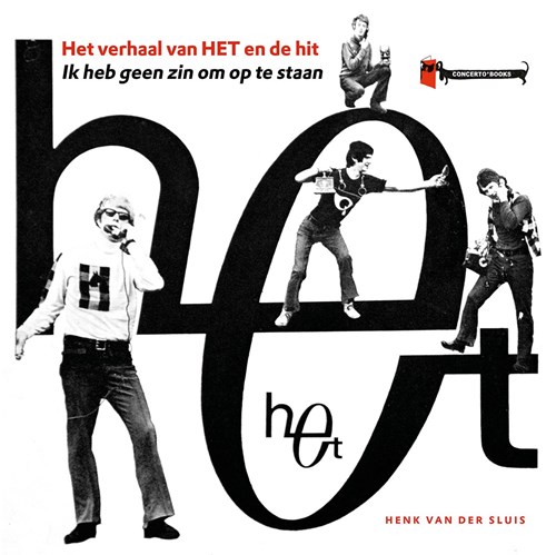 HET (popart-groep)  - HET (Muziekboek) - Het verhaal van Het en de hit Ik heb geen zin om op te staan
