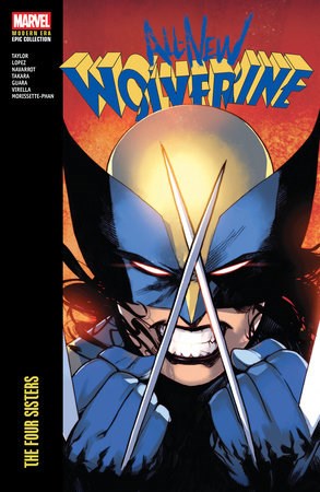 Marvel Modern Era Epic Collection  / All-New Wolverine  - The Four Sisters