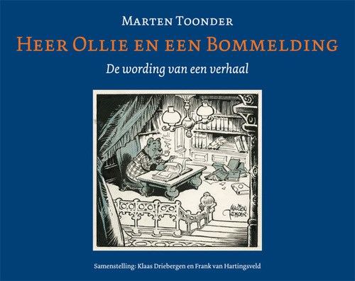Marten Toonder - Collectie  - Heer Ollie en een Bommelding - De wording van een verhaal