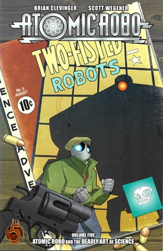 Atomic Robo 5 - Atomic Robo and the Deadly Art of Science