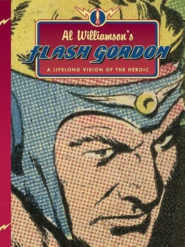 Al Williamson's Flash Gordon  - A Lifelong Vision of the Heroic