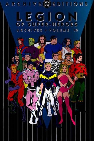 Legion of Super-Heroes Archives 10 - Archives Volume 10