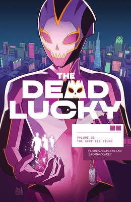 Dead Lucky, the 1 - The Good Die Young