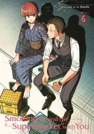 Smoking Behind the Supermarket with You 6 - Volume 6