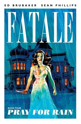 Fatale 4 - Volume 4 - Pray for Rain