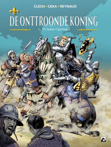 Onttroonde Koning, de 1 - De laatste Capetinger