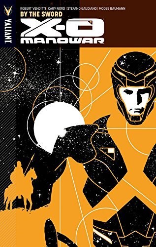 X-O Manowar (2012) 1 - By the Sword