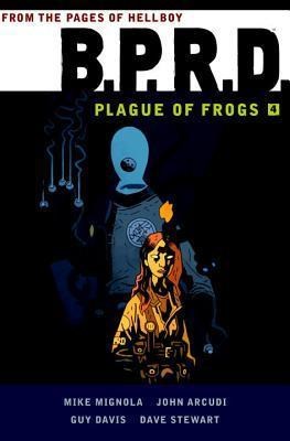 B.P.R.D.  / Plague of Frogs (1e cycle) 4 - Plague of Frogs - Volume 4