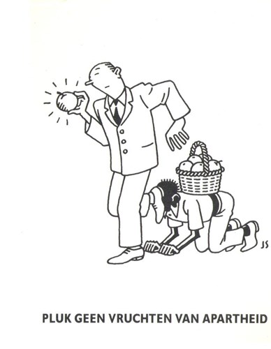 Pluk geen vruchten van apartheid