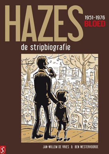 Hazes, de stripbiografie 1 - Bloed 1951-1976, Hardcover (Silvester Strips & Specialities)