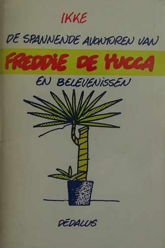 Freddie de Yucca 1 - De spannende avonturen van Freddie de Yucca , Softcover (Dedalus)