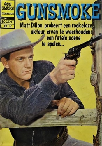 Gunsmoke 17 - Matt Dillon probeert een roekeloze akteur ervan te, Softcover (Classics Nederland)