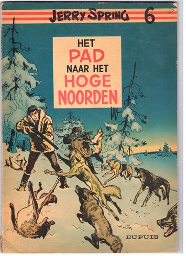 Jerry Spring 6 - Het pad naar het hoge noorden, Softcover, Eerste druk (1958) (Dupuis)