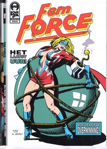 Fem Force 504 - Het laatste uur! (misdruk), Softcover, Eerste druk (2016) (dhr. GeeK Productie/ LoneJim Comics)