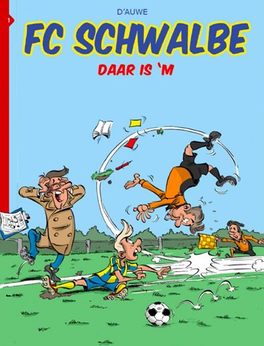 FC Schwalbe 1 - Daar is 'm, Softcover (Strip2000)