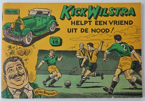Kick Wilstra - Oblong 18 - Kick Wilstra helpt een vriend uit de nood!, Softcover, Eerste druk (1960) (Nieuwe Pers)